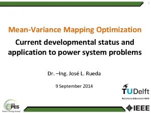 1 MeanVariance Mapping Optimization Current developmental status and