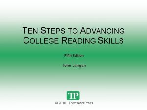 TEN STEPS TO ADVANCING COLLEGE READING SKILLS Fifth