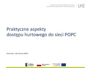 Urzd Komunikacji Elektronicznej Departament Hurtowego Rynku Telekomunikacyjnego Praktyczne