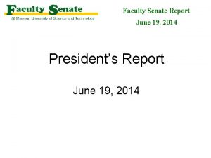Faculty Senate Report June 19 2014 Presidents Report