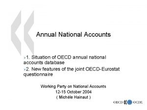 Annual National Accounts 1 Situation of OECD annual