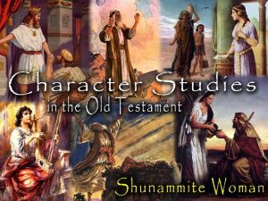 The Shunammite Woman A Great Woman Devoted to