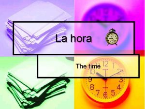 La hora The time La hora the time