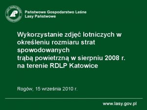 Wykorzystanie zdj lotniczych w okreleniu rozmiaru strat spowodowanych