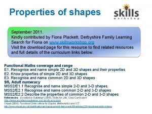 Properties of shapes September 2011 Kindly contributed by