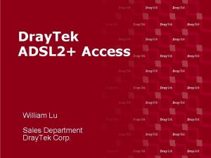 Dray Tek ADSL 2 Access William Lu Sales