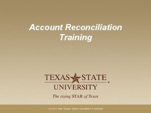 Account Reconciliation Training Course Objectives This course consists