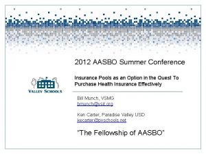 2012 AASBO Summer Conference Insurance Pools as an