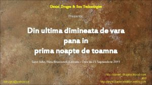 Daniel Drugea Son Technologies Presents Din ultima dimineata