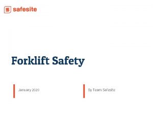 Forklift Safety January 2020 By Team Safesite Forklift