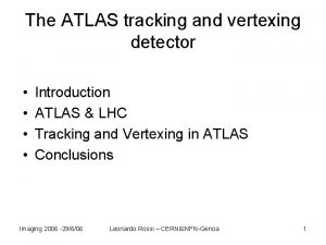 The ATLAS tracking and vertexing detector Introduction ATLAS
