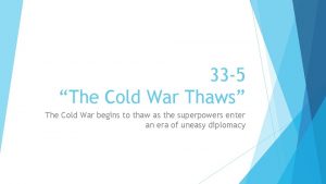 33 5 The Cold War Thaws The Cold