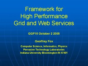 Framework for High Performance Grid and Web Services