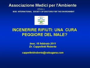 Associazione Medici per lAmbiente Affiliata a ISDE INTERNATIONAL