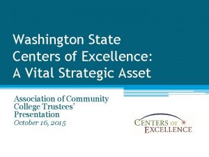 Washington State Centers of Excellence A Vital Strategic