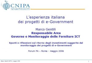 Lesperienza italiana dei progetti di eGovernment Marco Gentili