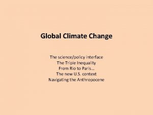 Global Climate Change The sciencepolicy interface The Triple