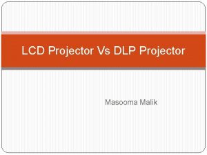 LCD Projector Vs DLP Projector Masooma Malik Multimedia