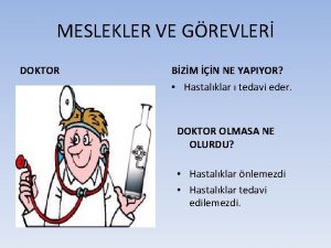 MESLEKLER VE GREVLER DOKTOR BZM N NE YAPIYOR