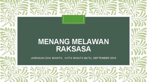 MENANG MELAWAN RAKSASA JARINGAN DOA WANITA KOTA WISATA