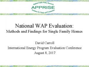 National WAP Evaluation Methods and Findings for Single