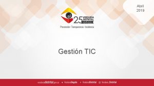 Abril 2019 Gestin TIC Gestin TIC Poltica Gobierno
