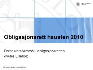 Obligasjonsrett hausten 2010 Forbrukarsprsml i obligasjonsretten vKre Lilleholt