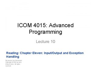 ICOM 4015 Advanced Programming Lecture 10 Reading Chapter