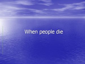 When people die What does dying mean Dying