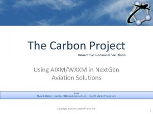 The Carbon Project Innovative Geosocial Solutions Using AIXMWXXM