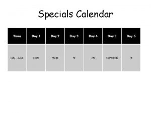 Specials Calendar Time Day 1 Day 2 Day