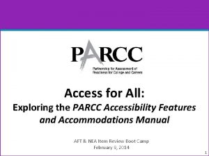 Access for All Exploring the PARCC Accessibility Features