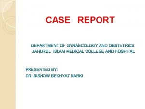 CASE REPORT CASE A 30 years old Third