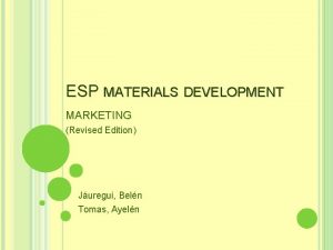 ESP MATERIALS DEVELOPMENT MARKETING Revised Edition Juregui Beln