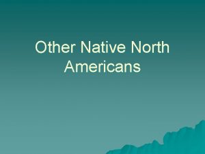 Other Native North Americans People of the North