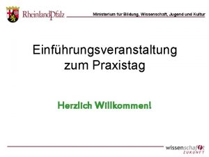 Ministerium fr Bildung Wissenschaft Jugend und Kultur Einfhrungsveranstaltung