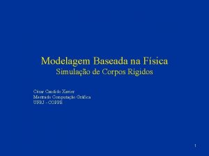 Modelagem Baseada na Fsica Simulao de Corpos Rgidos