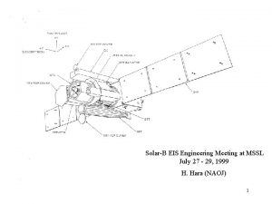 SolarB EIS Engineering Meeting at MSSL July 27