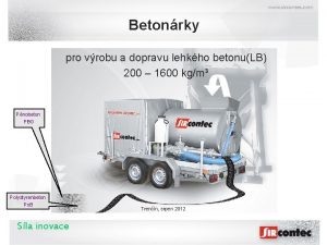 Betonrky pro vrobu a dopravu lehkho betonuLB 200