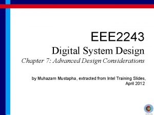 EEE 2243 Digital System Design Chapter 7 Advanced