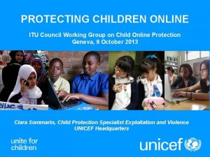 PROTECTING CHILDREN ONLINE ITU Council Working Group on