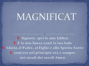 MAGNIFICAT V Signore apri le mie labbra T