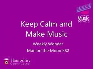 Keep Calm and Make Music Weekly Wonder Man