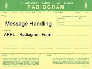 Message Handling ARRL Radiogram Form QST April 2010