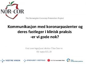 The Norwegian Coronary Prevention Project Kommunikasjon med koronarpasienter