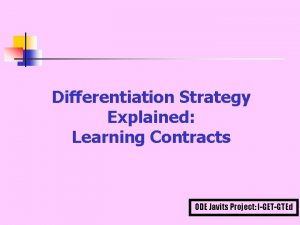 Differentiation Strategy Explained Learning Contracts ODE Javits Project