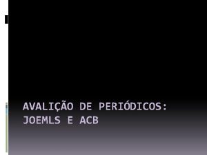 AVALIO DE PERIDICOS JOEMLS E ACB Peridicos avaliados