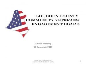 LCCVEB Meeting 10 December 2019 Please note Headphones