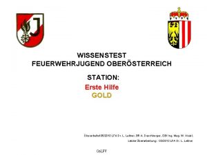 WISSENSTEST FEUERWEHRJUGEND OBERSTERREICH STATION Erste Hilfe GOLD berarbeitet