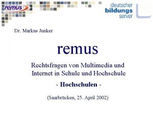 Dr Markus Junker remus Rechtsfragen von Multimedia und